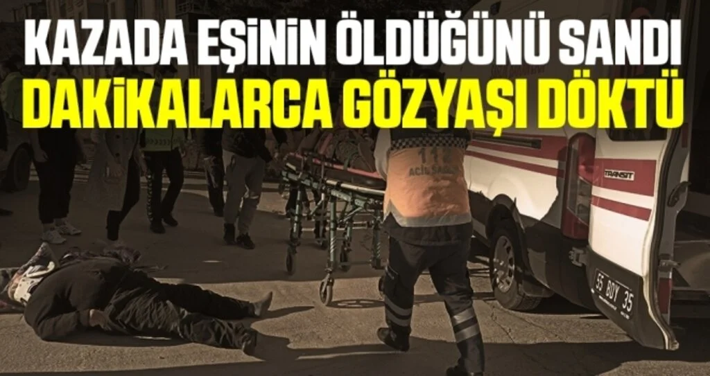 Kazada eşinin öldüğünü zanneden motosiklet sürücüsü dakikalarca gözyaşı döktü