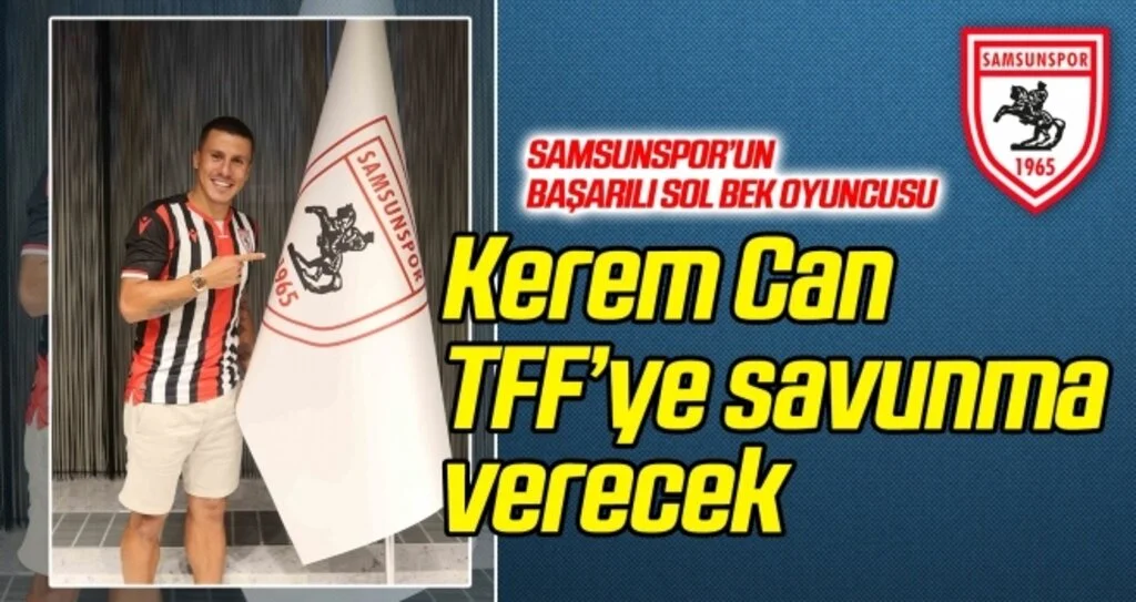 Kerem Can, TFF’ye savunma verecek