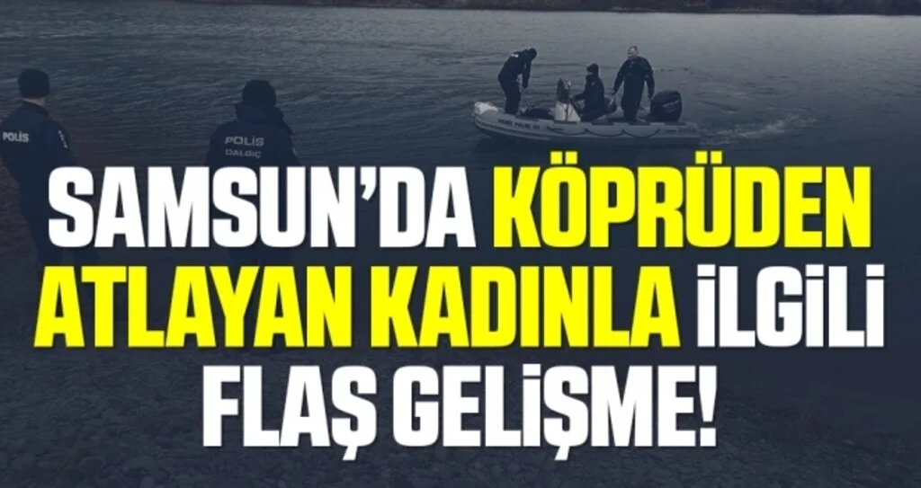 Köprüden atlayan kadının cansız bedenine ulaşıldı