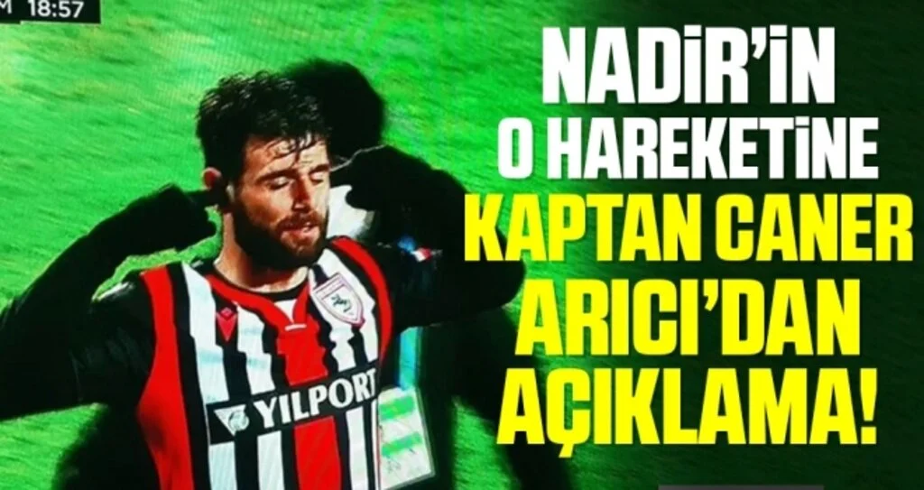 Nadir Çiftçi'nin O Hareketine Caner Arıcı'dan Açıklama