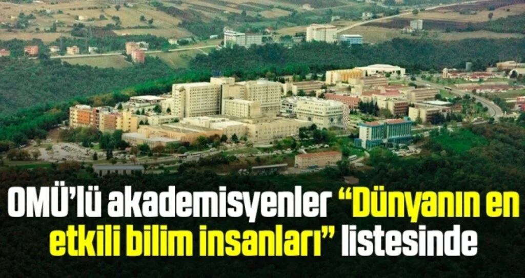 OMÜ’lü akademisyenler “Dünyanın en etkili bilim insanları” listesinde