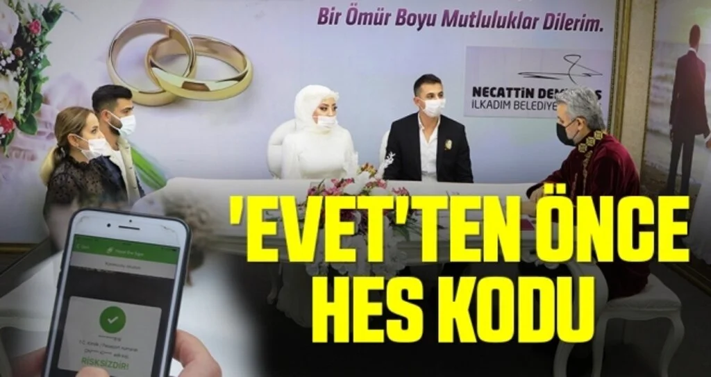 Önce HES kodu, sonra nikah: 'Evet'ten önce HES kodu