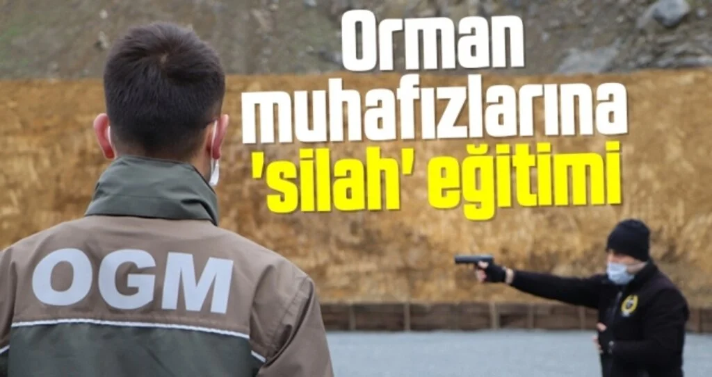 Orman muhafızlarına 'silah' eğitimi