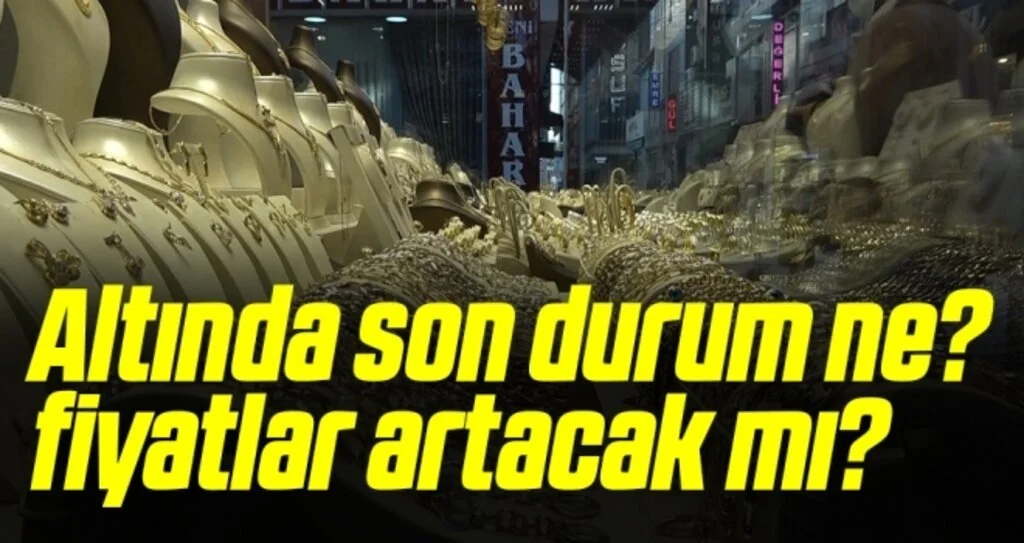 Özman: Altın olması gereken fiyatta