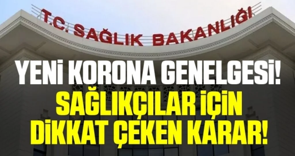 Sağlık Bakanlığı'ndan yeni genelge! Sağlık çalışanları vazife malülü sayılacak