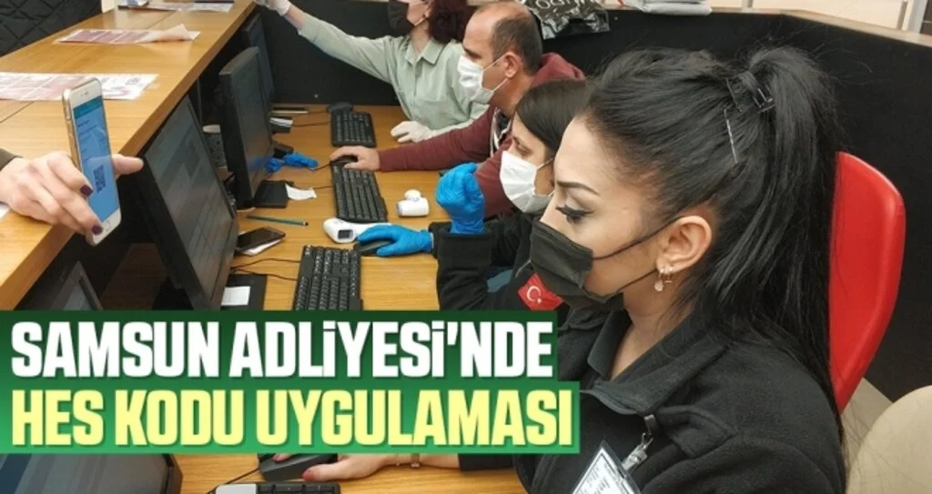 Samsun Adliyesi'nde HES kodu uygulaması