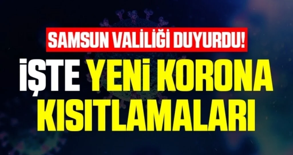 Samsun Valiliği yeni korona kısıtlamalarını duyurdu