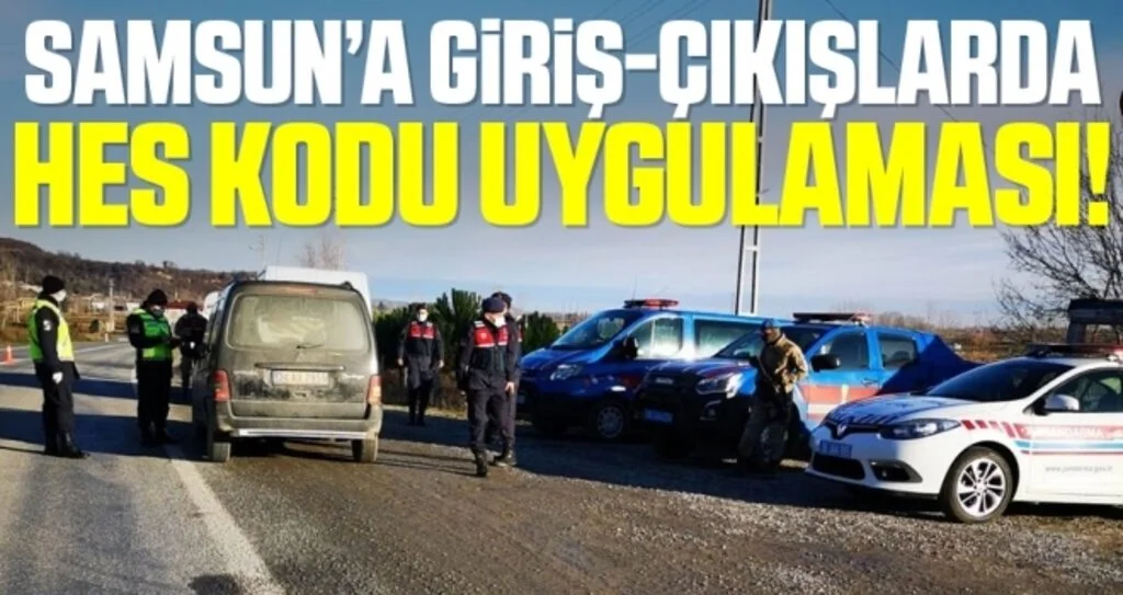 Samsun'a Giriş-Çıkışlarda HES Kodu Uygulaması