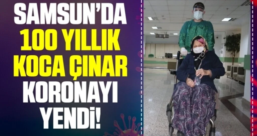 Samsun'da 100 yaşındaki kadın Kovid-19'u yendi