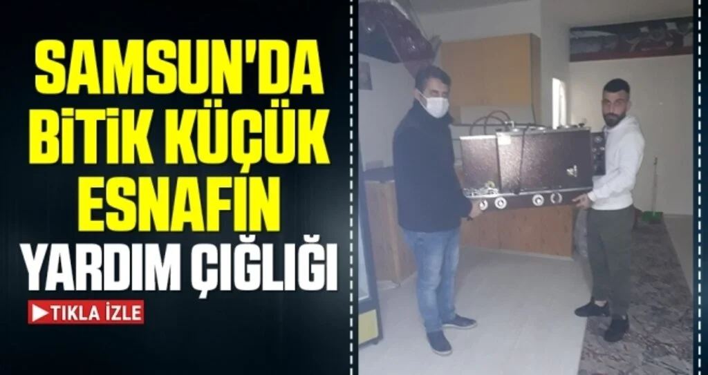 Samsun'da Bitik küçük esnafın yardım çığlığı