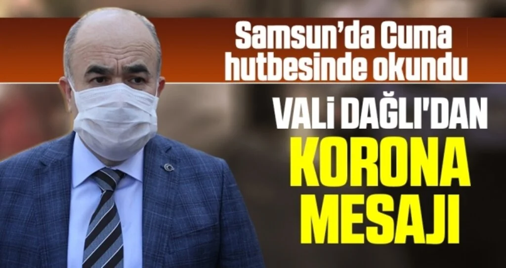 Samsun'da Cuma Hutbesinde Okundu! Vali Dağlı'dan Korona Mesajı