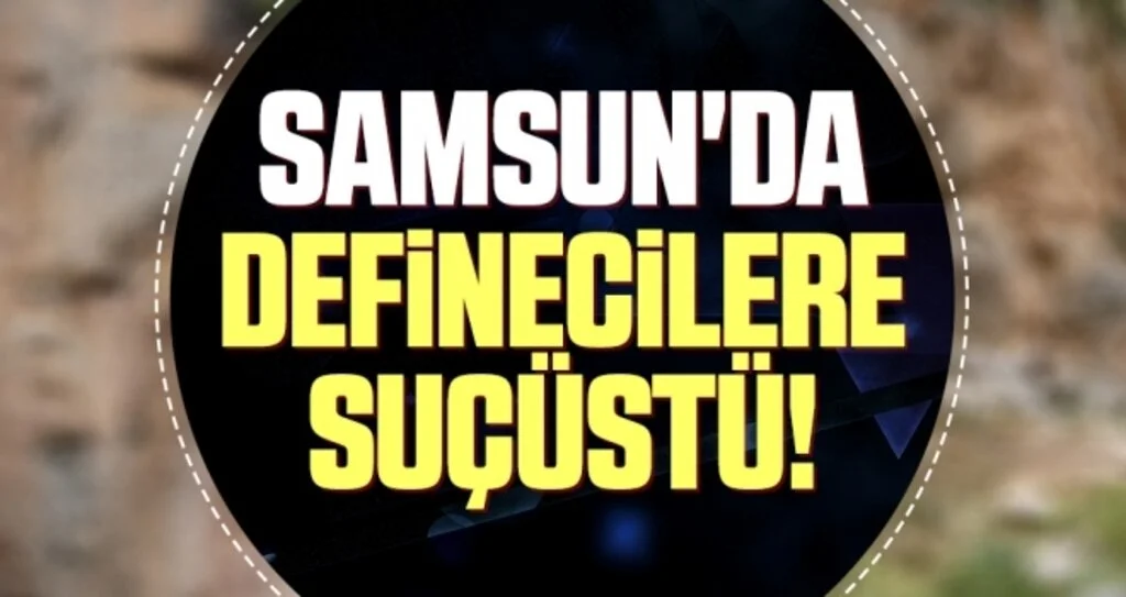 Samsun'da Definecilere Suçüstü!