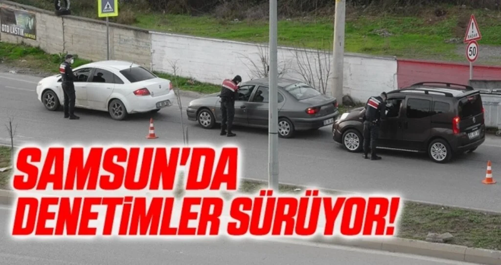Samsun'da Denetimler Sürüyor!