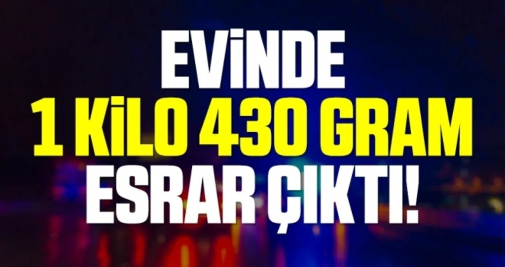 Samsun'da Evinde 1 kilo 430 gram esrar çıktı!