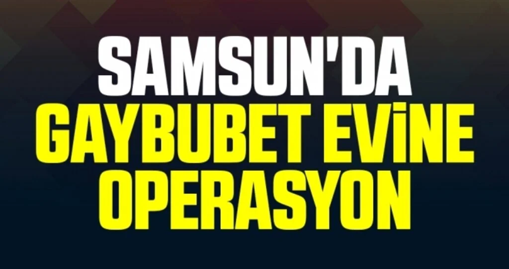 Samsun'da FETÖ'nün gaybubet evine operasyon