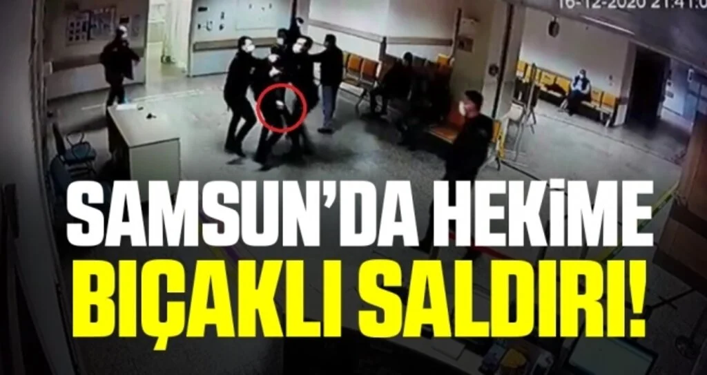 Samsun’da hekime bıçaklı saldırı