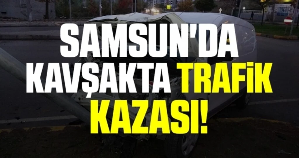 Samsun'da kavşakta trafik kazası: 3 yaralı