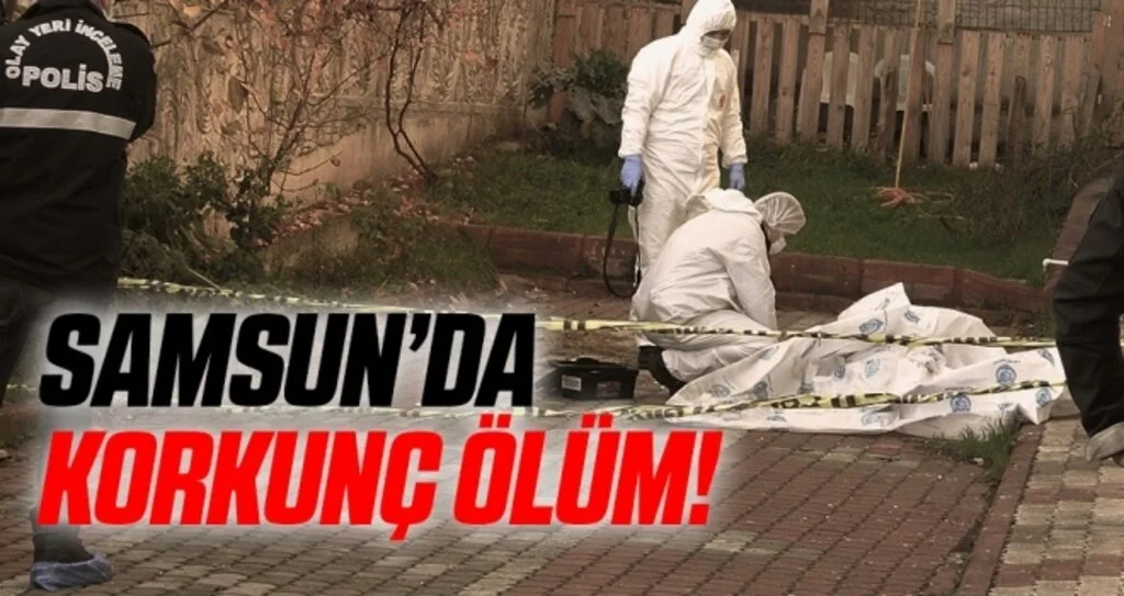 Samsun'da Korkunç Ölüm!