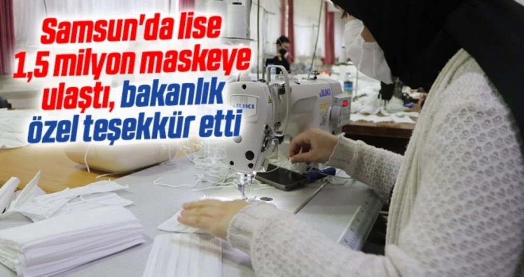 Samsun'da lise 1,5 milyon maskeye ulaştı, bakanlık özel teşekkür etti