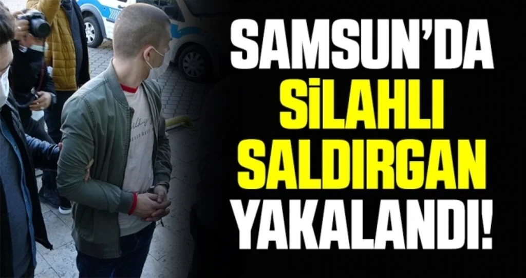 Samsun'da silahla yaralama zanlısı yakalandı