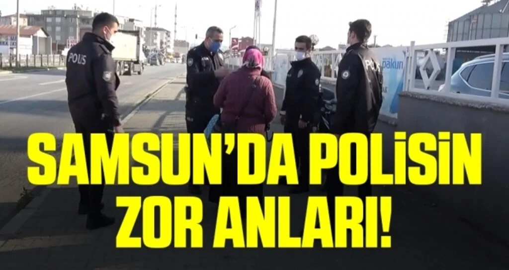 Samsun'da trafiği tehlikeye düşüren kadın, polise zor anlar yaşattı