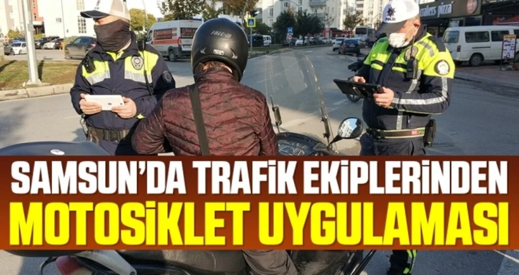 Samsun'da trafik ekiplerinden motosiklet uygulaması