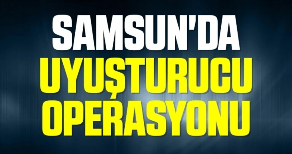 Samsun'da uyuşturucu operasyonu: 4 gözaltı