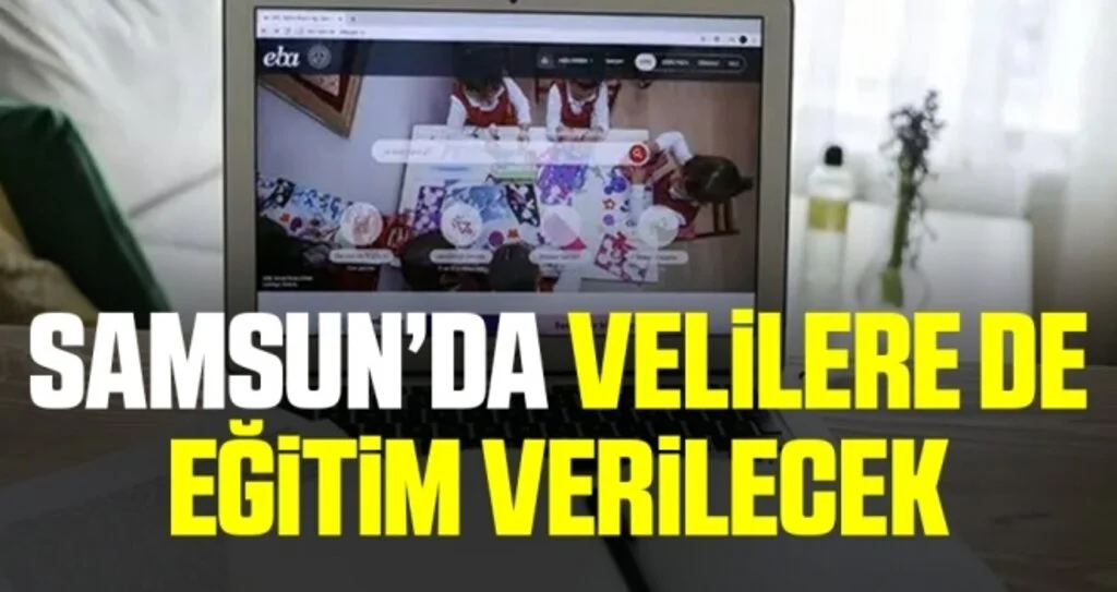 Samsun’da uzaktan eğitim sürecinde velilere de eğitim verilecek
