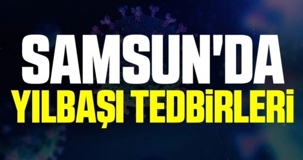 Samsun'da yılbaşı tedbirleri