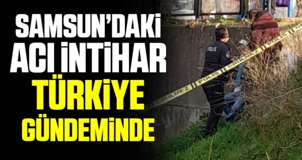 Samsun'daki İntihar Türkiye Gündeminde