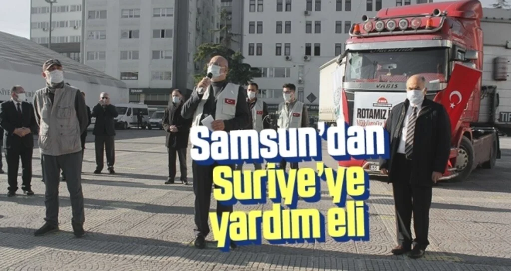 Samsun’dan Suriye’ye yardım eli 