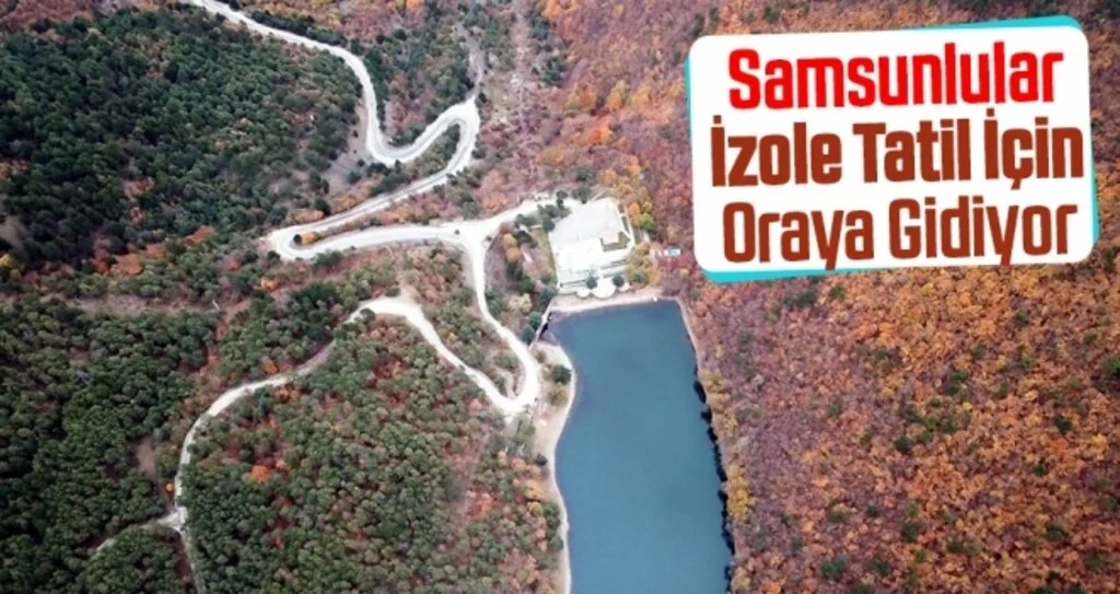 Samsunlular İzole Tatil İçin Oraya Gidiyor