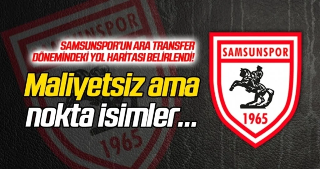 Samsunspor'un transferde yol haritası belirlendi