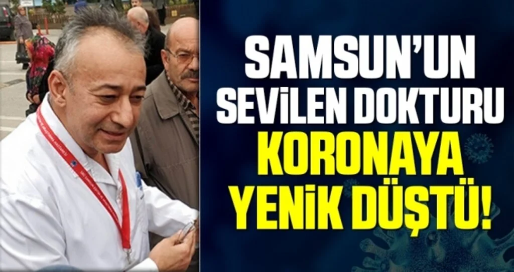 Samsun'un sevilen dahiliye doktoru koronaya yenik düştü