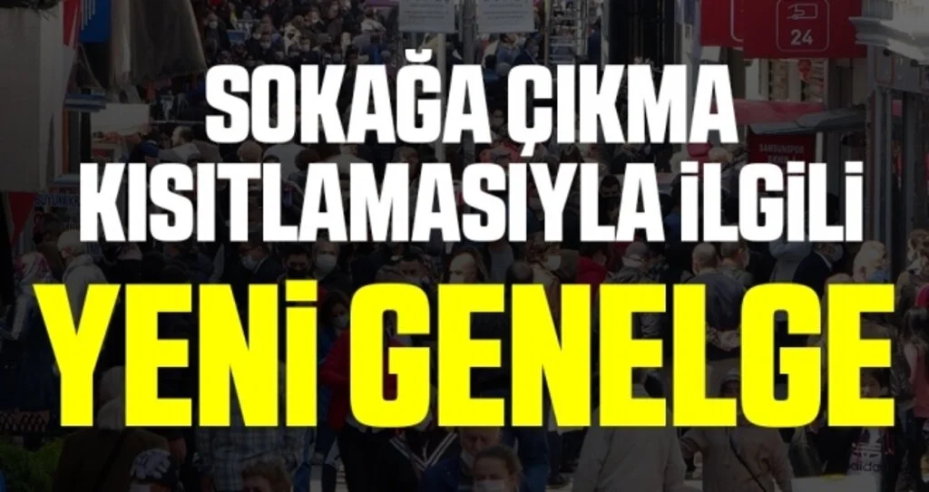 Son dakika! İçişleri Bakanlığı'ndan sokağa çıkma kısıtlamasıyla ilgili yeni genelge