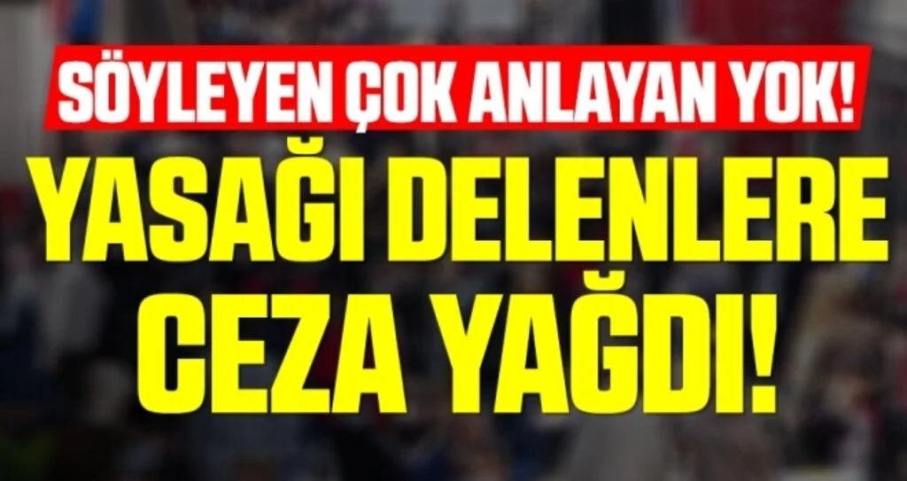 Söyleyen Çok Anlayan Yok! Samsun'da Yasağı Delenlere Ceza Yağdı
