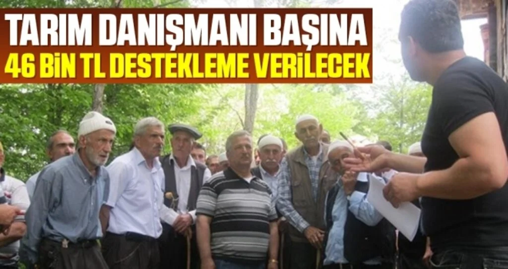 Tarım danışmanı başına 46 bin TL destekleme verilecek