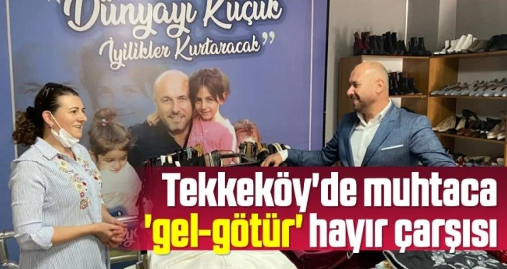 Tekkeköy'de muhtaca 'gel-götür' hayır çarşısı