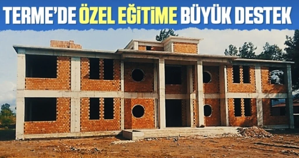 Terme’de özel eğitime büyük destek