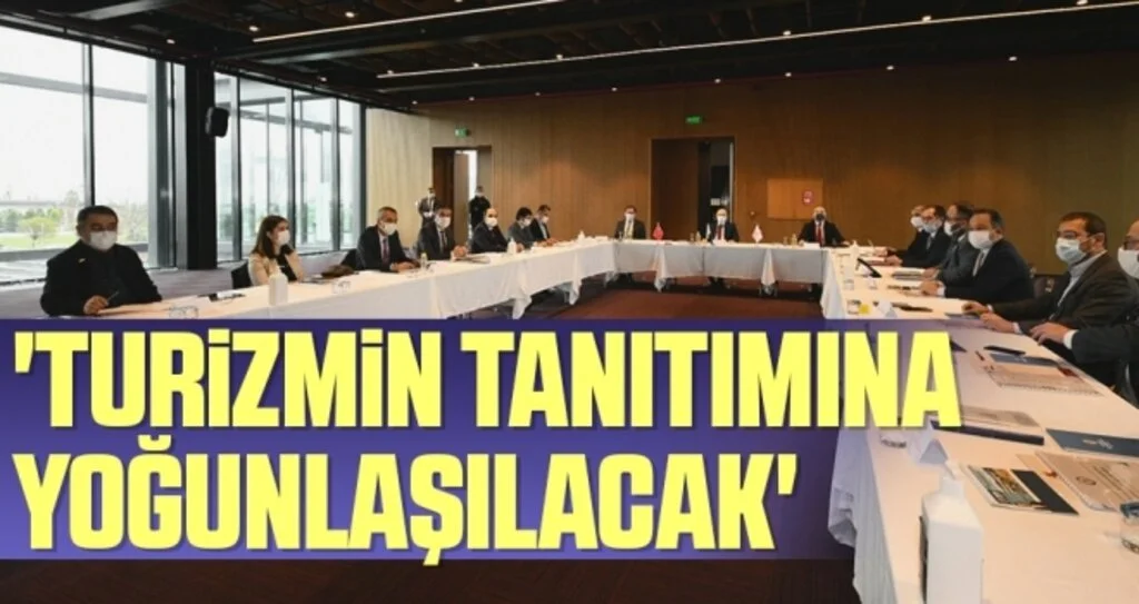 'Turizmin tanıtımına yoğunlaşılacak'