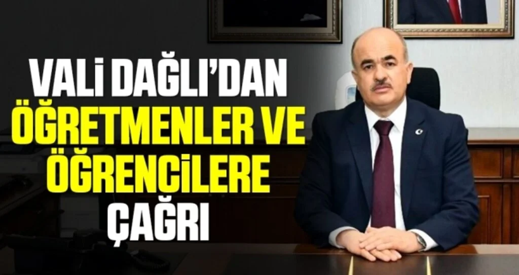Vali Dağlı’dan öğretmenler ve öğrencilere çağrı