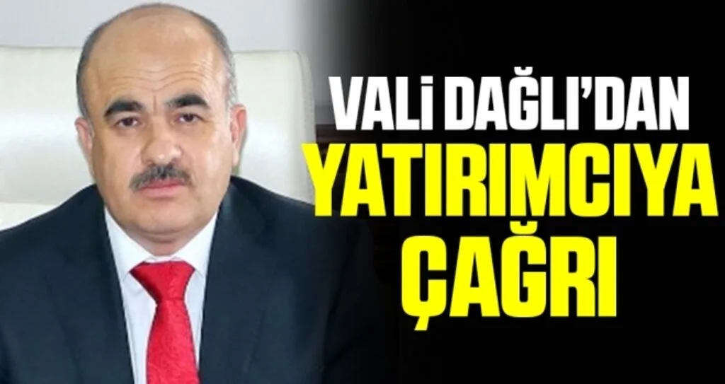 Vali Dağlı’dan yatırımcıya hibe çağrısı