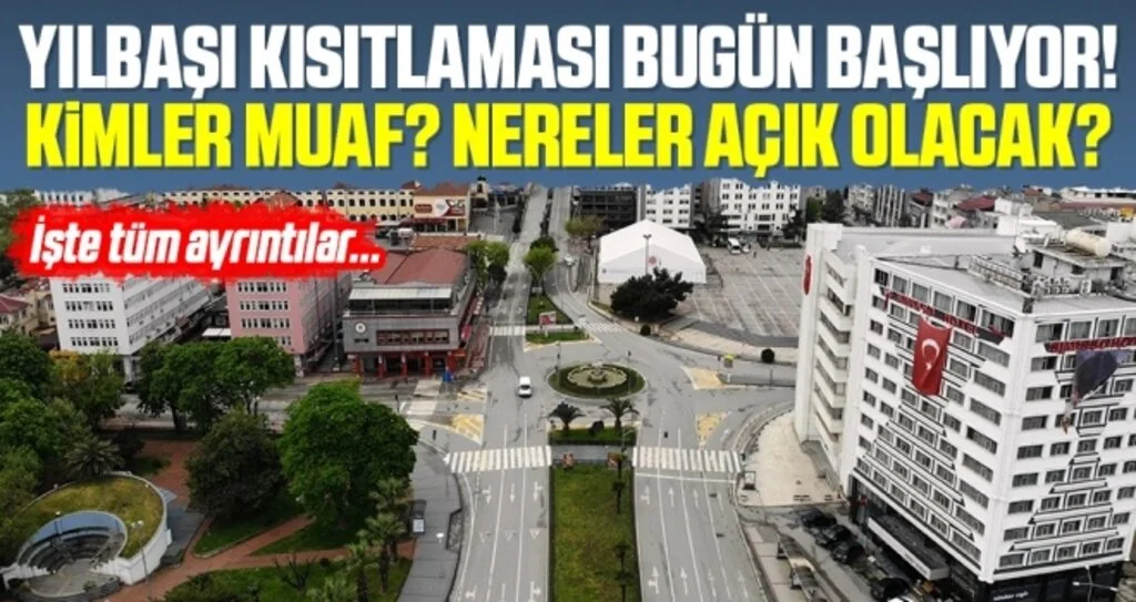 Yılbaşı sokağa çıkma yasağı detayları 2021... 4 günlük yasakta marketler açık mı, nereler açık? Yılbaşı yasakları saat kaçta başlayacak ve bitecek?