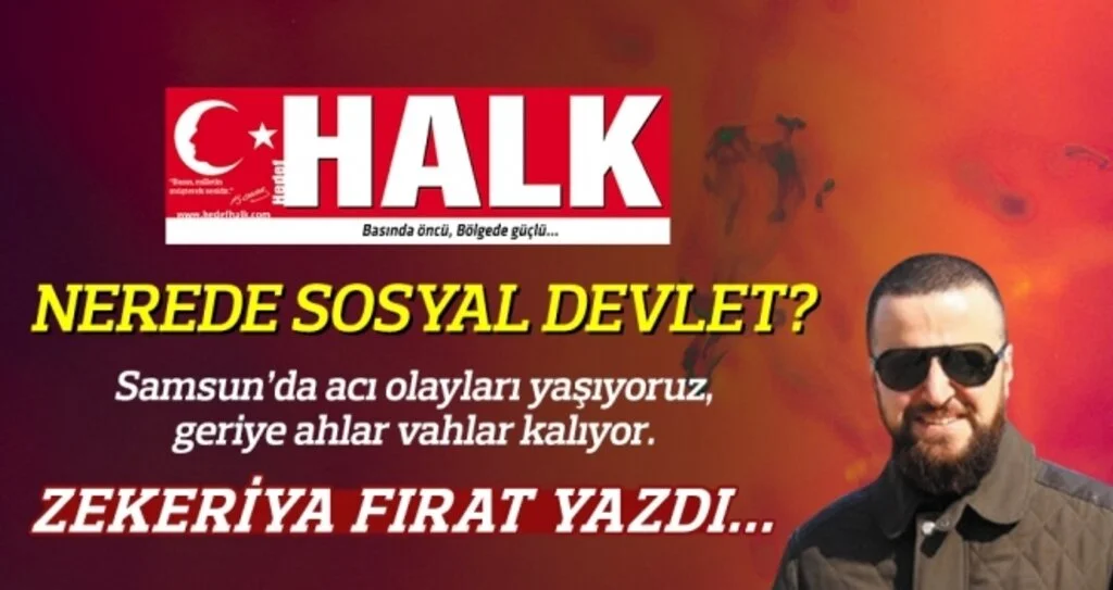 ZEKERİYA FIRAT yazdı: Nerede sosyal devlet?