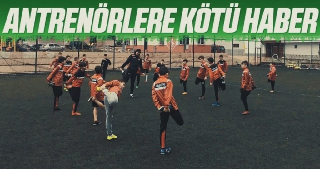Antrenörlere Kötü Haber!