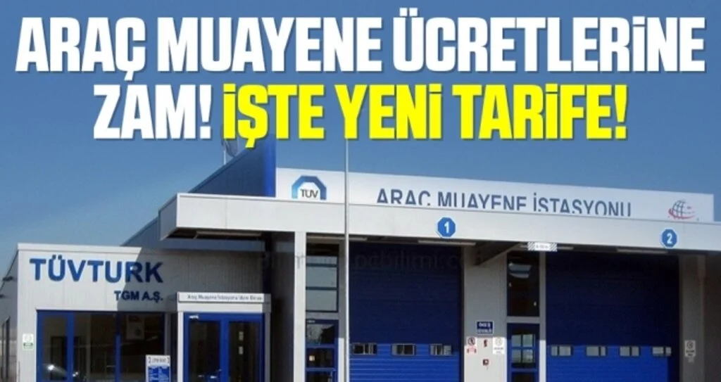 Araç muayene ücretlerine yüzde 9.11 zam!