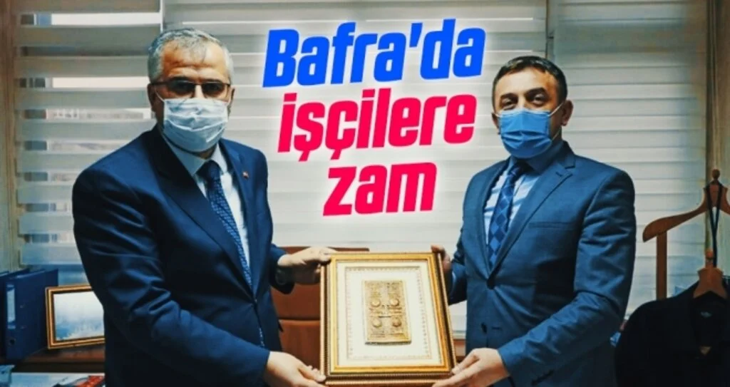 Bafra'da işçilere zam
