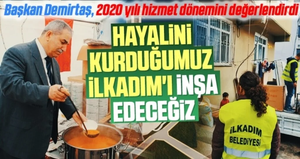 Başkan Demirtaş, 2020 yılı hizmet dönemini değerlendirdi: Hayalini Kurduğumuz İlkadım'ı İnşa Edeceğiz