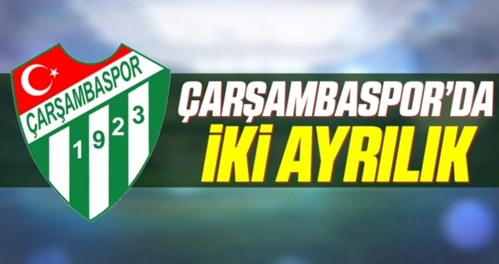 Çarşambaspor'da İki Ayrılık