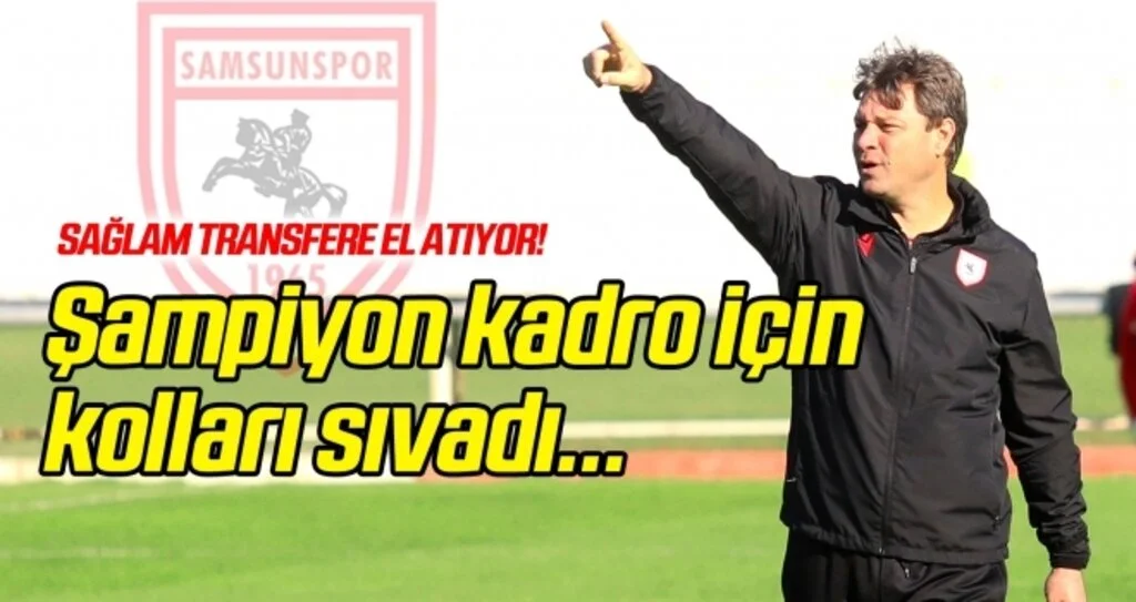 Ertuğrul Sağlam, şampiyon kadro için kolları sıvadı!